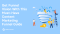 Get Funnel Vision With This Must-Have Content Marketing Funnel Guide