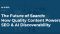 The Future of Search: How Quality Content Powers SEO & AI Discoverability