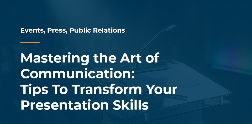 Slide that says Mastering the Art of Communication: Tips To Transform Your Presentation Skills